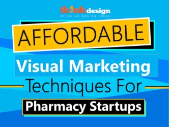 Affordable Visual Marketing Techniques For Pharmacy Startups