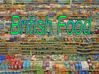 British Food. Английские традиции