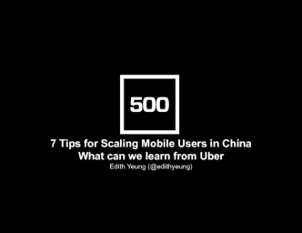 7 Tips for Scaling Mobile Users in China: What We Can Learn From Uber