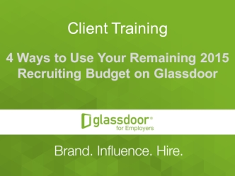 4 Ways to Use Your Remaining 2015 Recruiting Budget on Glassdoor