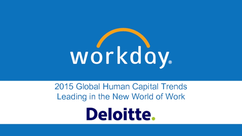 2015 Global Human Capital Trends Leading in the New World of Work