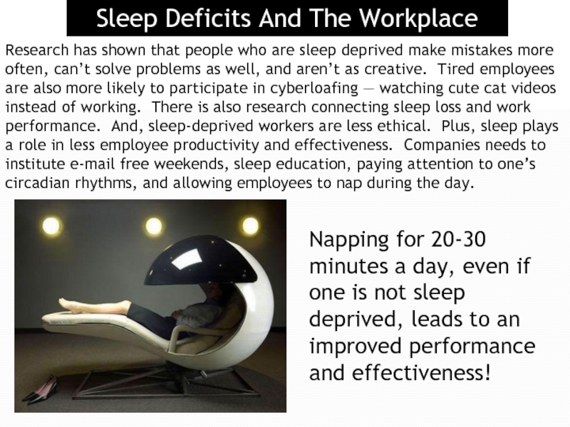 3  Sleep Deficits And The Workplace Research has shown that