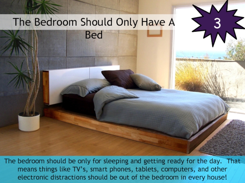 The Bedroom Should Only Have A Bed  3 The bedroom