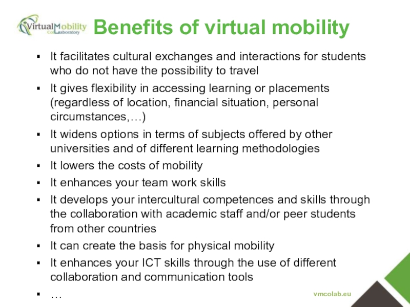 vmcolab.eu It facilitates cultural exchanges and interactions for students who do not