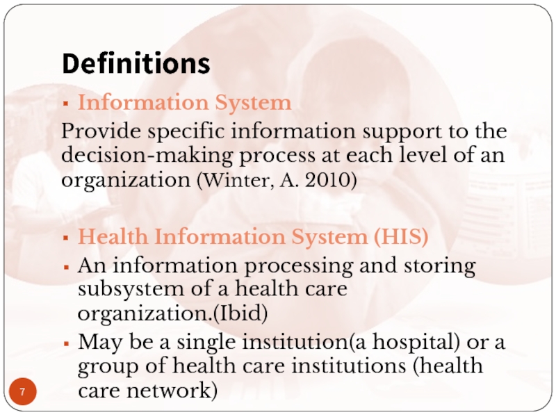DefinitionsInformation SystemProvide specific information support to the decision-making process at each