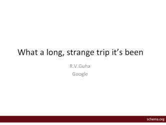 What a long, strange trip it’s been