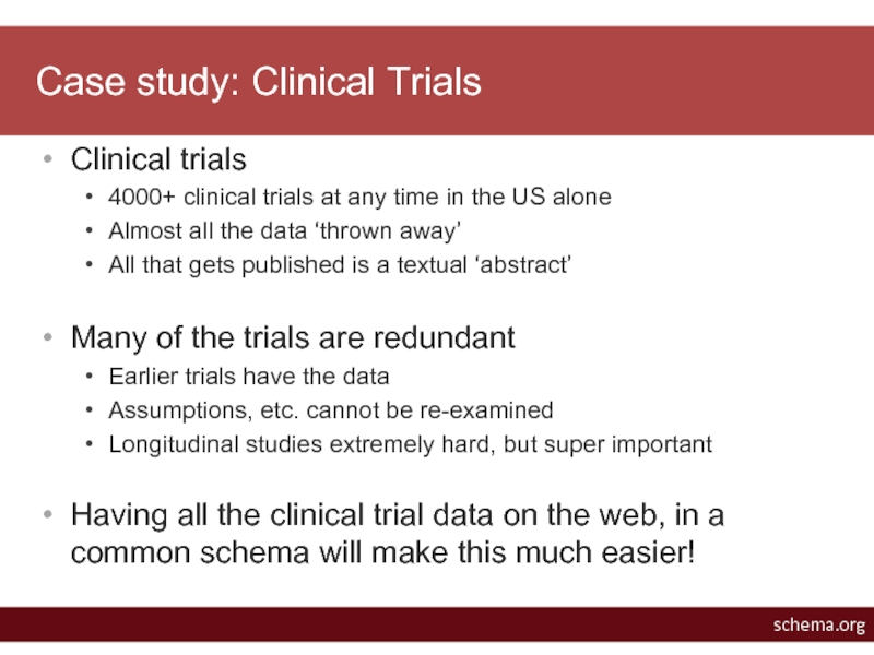 Case study: Clinical TrialsClinical trials4000+ clinical trials at any time