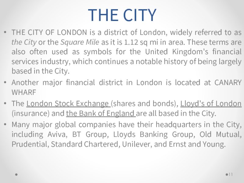 THE CITYTHE CITY OF LONDON is a district of London, widely referred