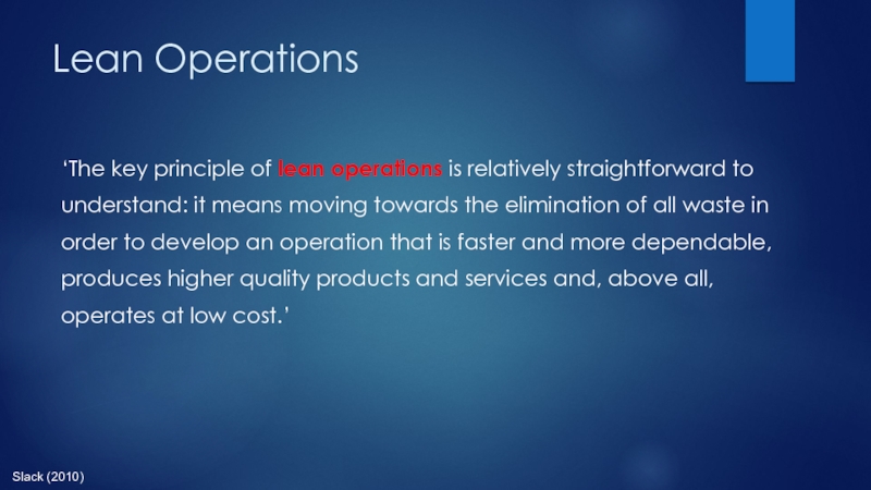 ‘The key principle of lean operations is relatively straightforward to understand: it