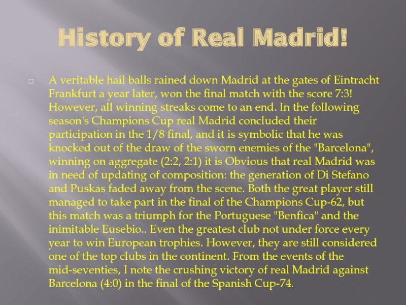 History of Real Madrid! A veritable hail balls rained down Madrid at