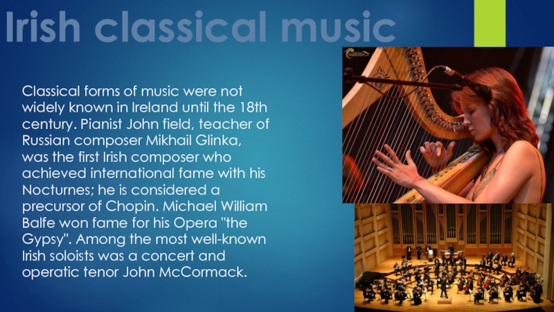 Irish classical musicClassical forms of music were not widely known in