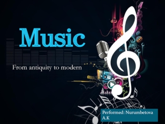 Music. From antiquity to modern