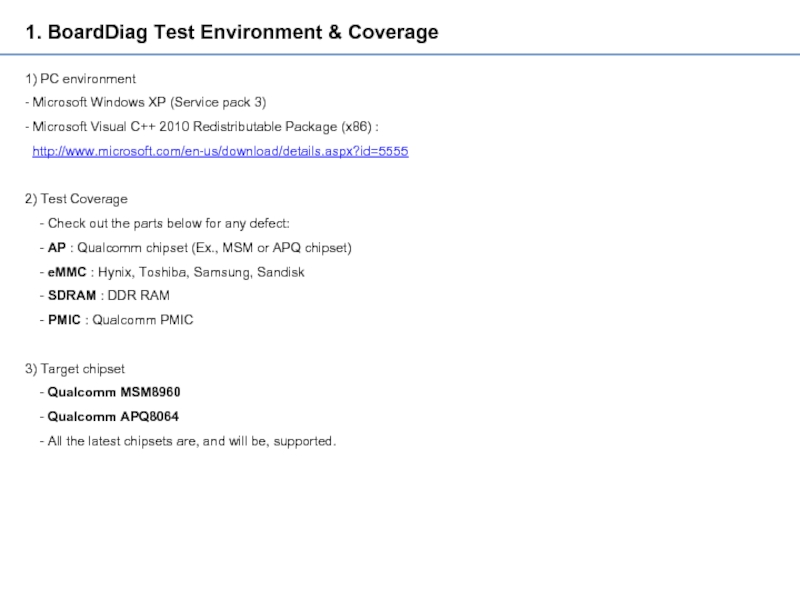 1. BoardDiag Test Environment & Coverage1) PC environment- Microsoft Windows XP (Service