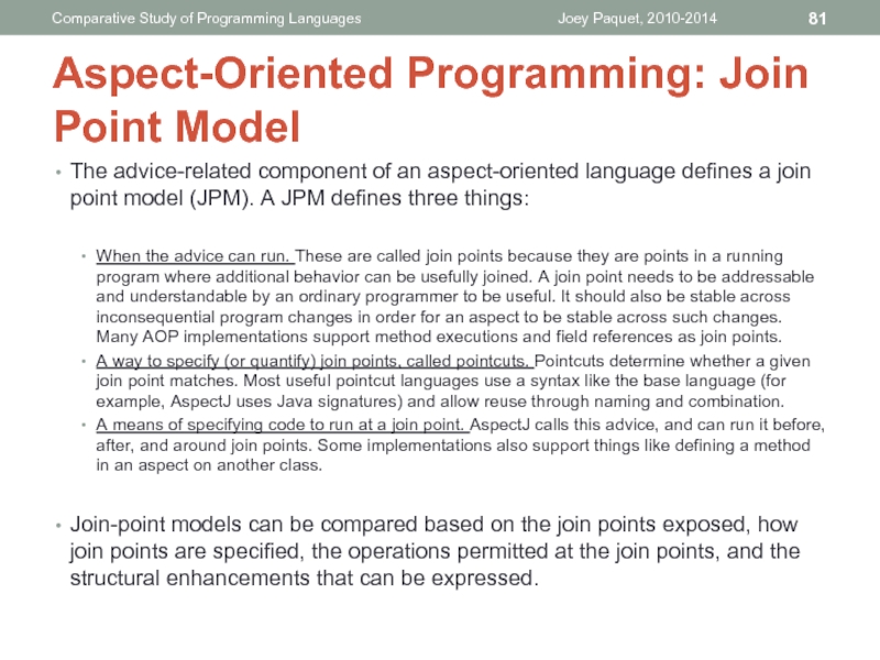 The advice-related component of an aspect-oriented language defines a join point