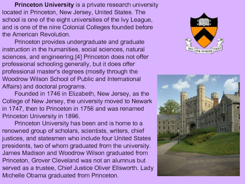 Princeton University is a private research university located in Princeton, New Jersey,