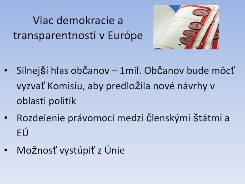 Viac demokracie a transparentnosti v EurópeSilnejší hlas občanov – 1mil. Občanov