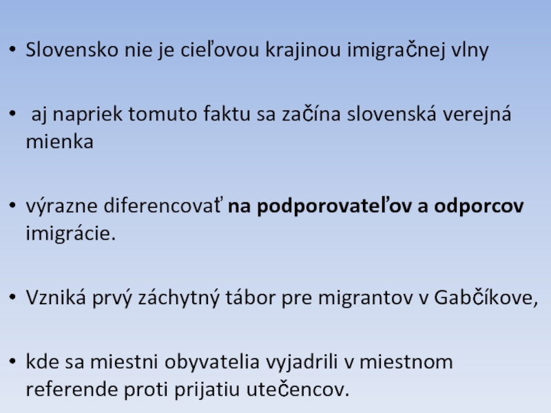 Slovensko nie je cieľovou krajinou imigračnej vlny aj napriek tomuto faktu