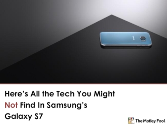 Here’s All the Tech You Might Not Find In Samsung’s Galaxy S7