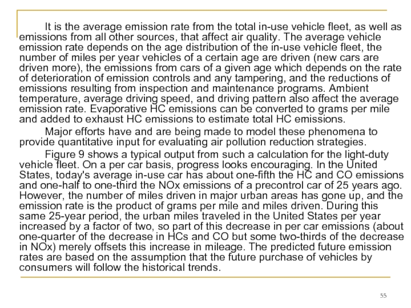 It is the average emission rate from the total in-use vehicle