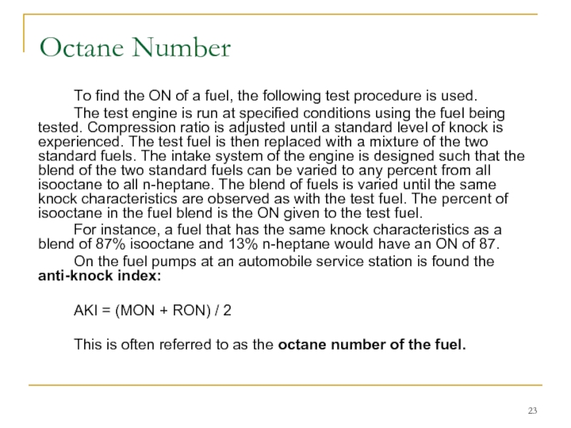 To find the ON of a fuel, the following test procedure is