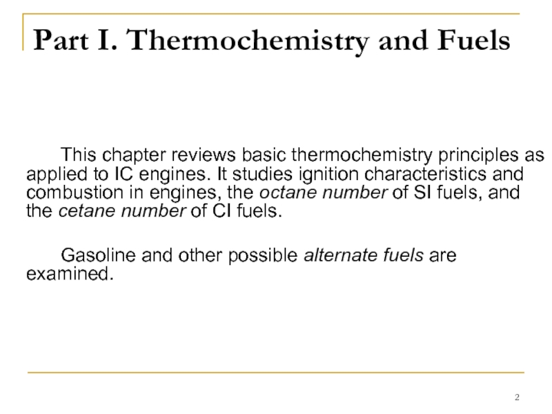 Part I. Thermochemistry and Fuels				This chapter reviews basic thermochemistry principles as