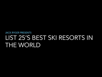 List 25’s best ski resorts in the world
