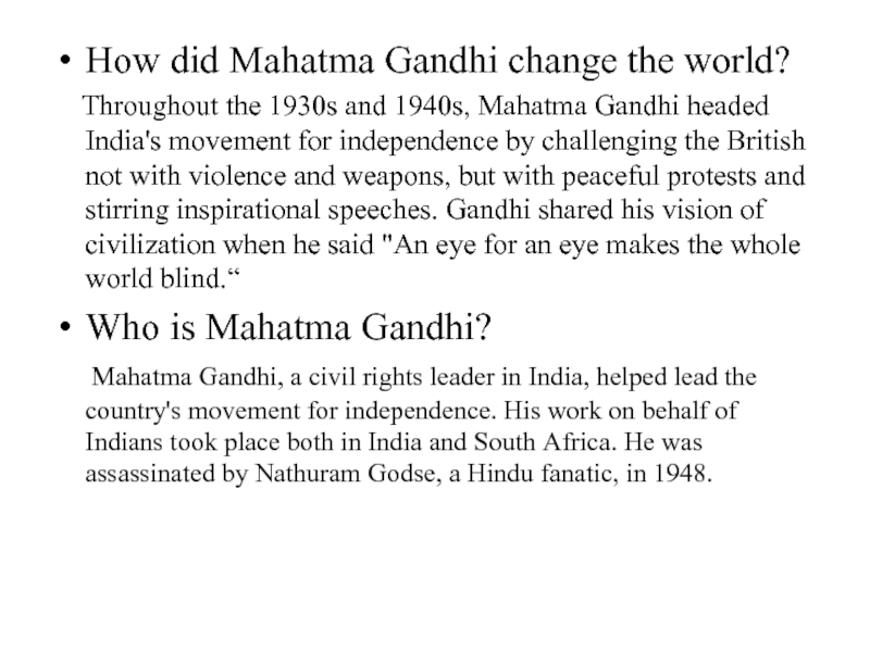 How did Mahatma Gandhi change the world?   Throughout the 1930s