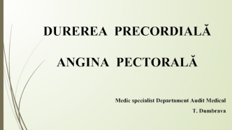 Durerea precordială. Angina pectorală