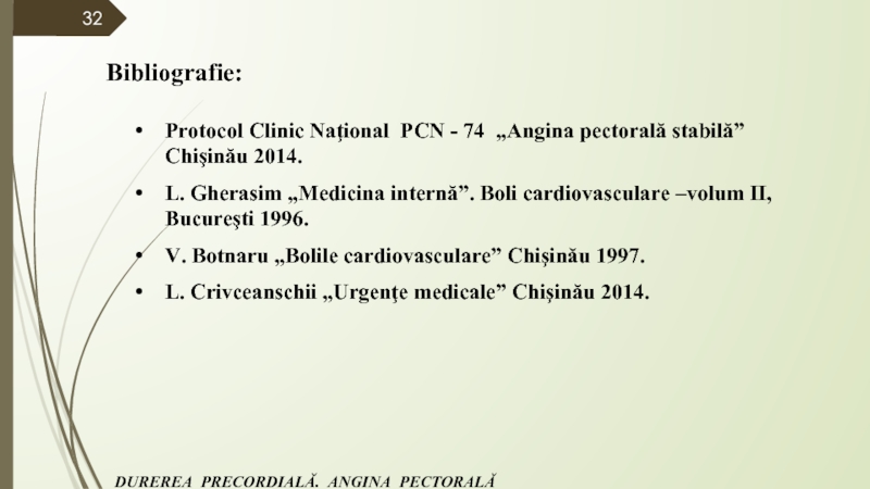 Protocol Clinic Naţional PCN - 74 „Angina pectorală stabilă” Chişinău 2014.L. Gherasim