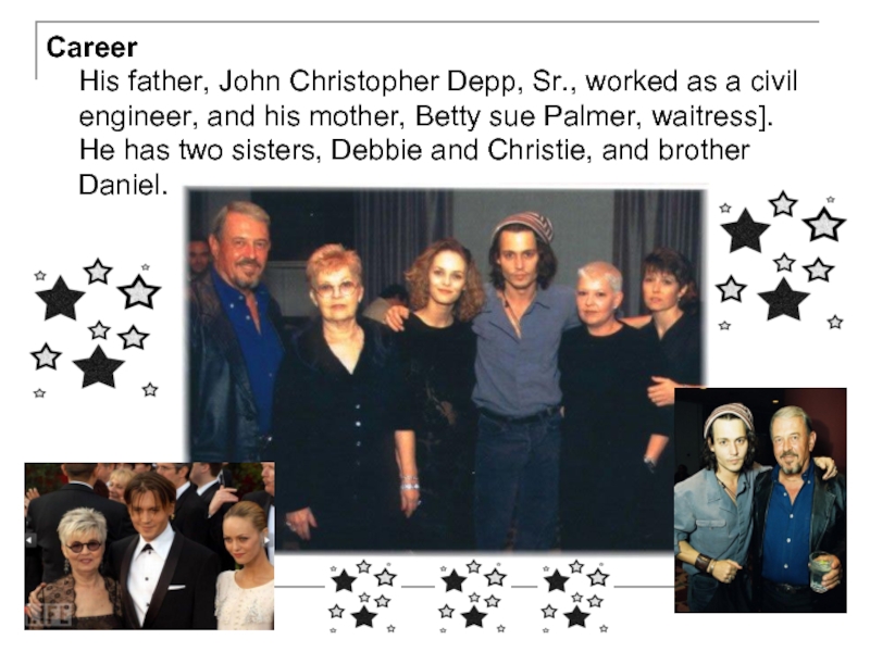 Сareer His father, John Christopher Depp, Sr., worked as a civil