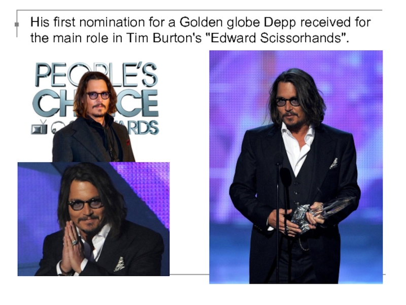 His first nomination for a Golden globe Depp received for the