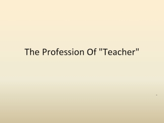 The Profession of Teacher