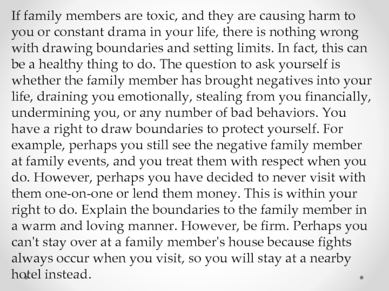 If family members are toxic, and they are causing harm to