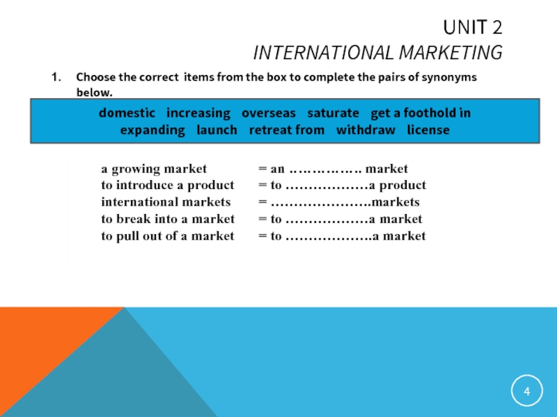 UNIT 2 INTERNATIONAL MARKETING Choose the correct items from the box to
