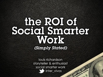 The ROI of social smarter work: Simply Stated