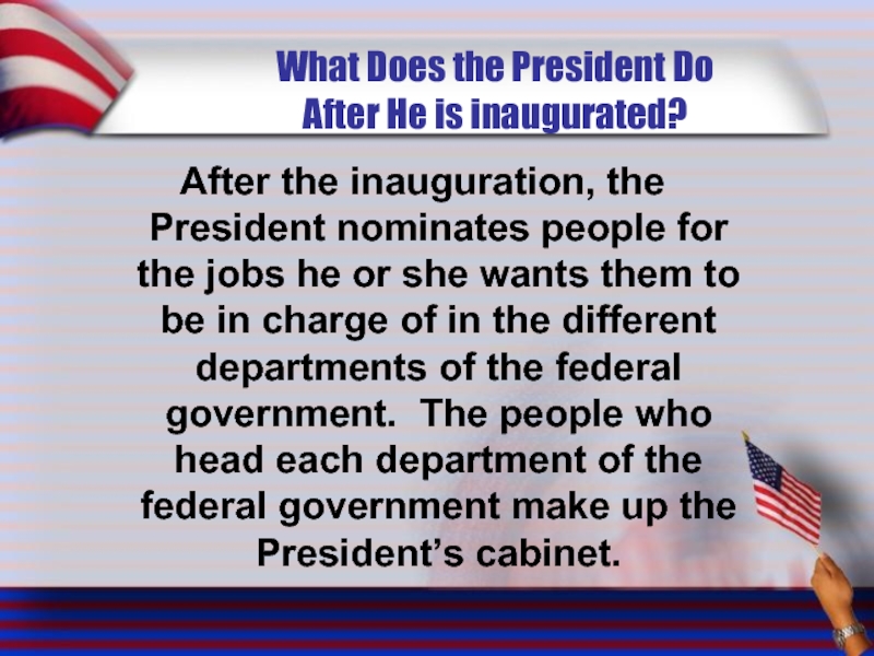 What Does the President Do  After He is inaugurated? After the