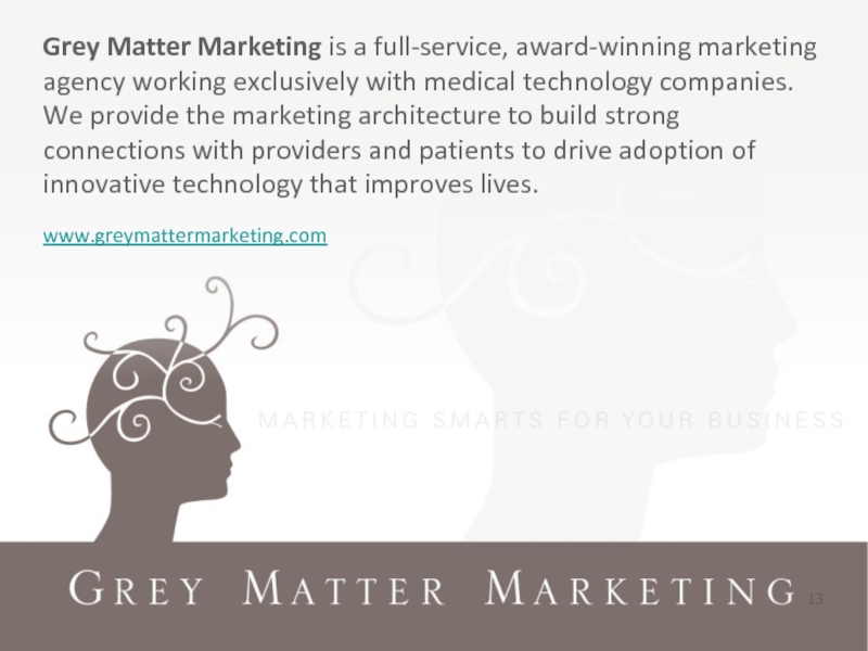 Grey Matter Marketing is a full-service, award-winning marketing agency working exclusively