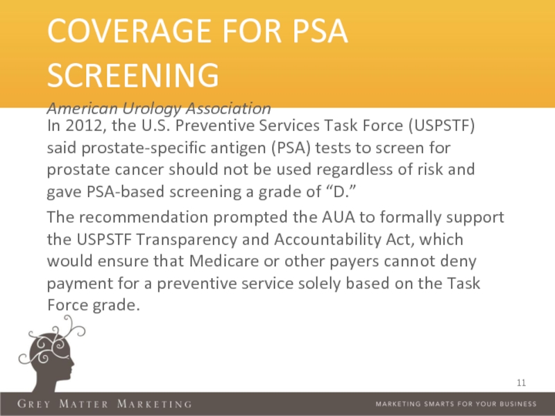 In 2012, the U.S. Preventive Services Task Force (USPSTF) said prostate-specific