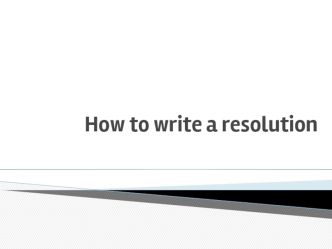 How to write a resolution