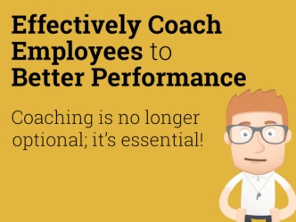 Effectively Coach Employees to Better Performance