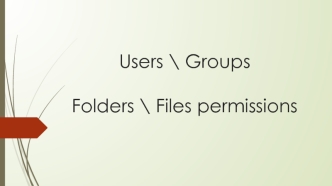 Users \ Groups Folders \ Files permissions