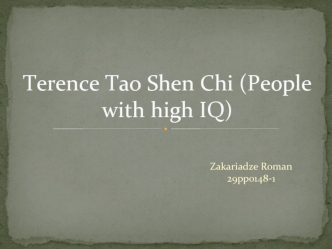 Terence Tao Shen Chi (People with high IQ)