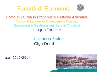 Facoltà di Economia. Economia e Gestione dei Servizi Turistici. Lingua Inglese