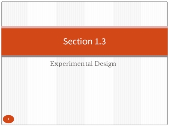 Experimental design. (Section 1.3)