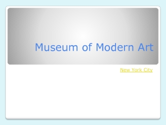 Museum of Modern Art. New York City