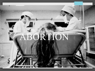 Abortion is simulated interruption of pregnancy