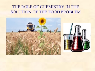 The role of chemistry in the solution of the food problem