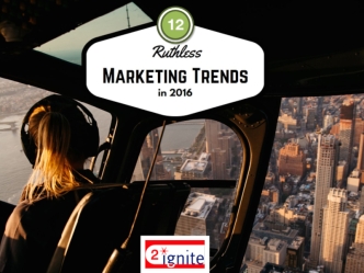 12 Ruthless Marketing Trends in 2016