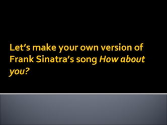 How about you - Frank Sinatra song