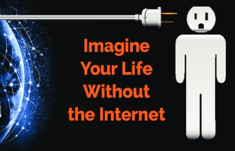 Your Life Without the Internet